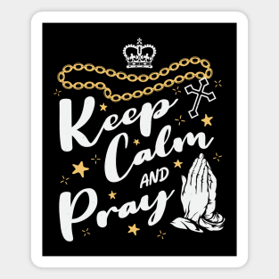 Keep calm and pray Magnet